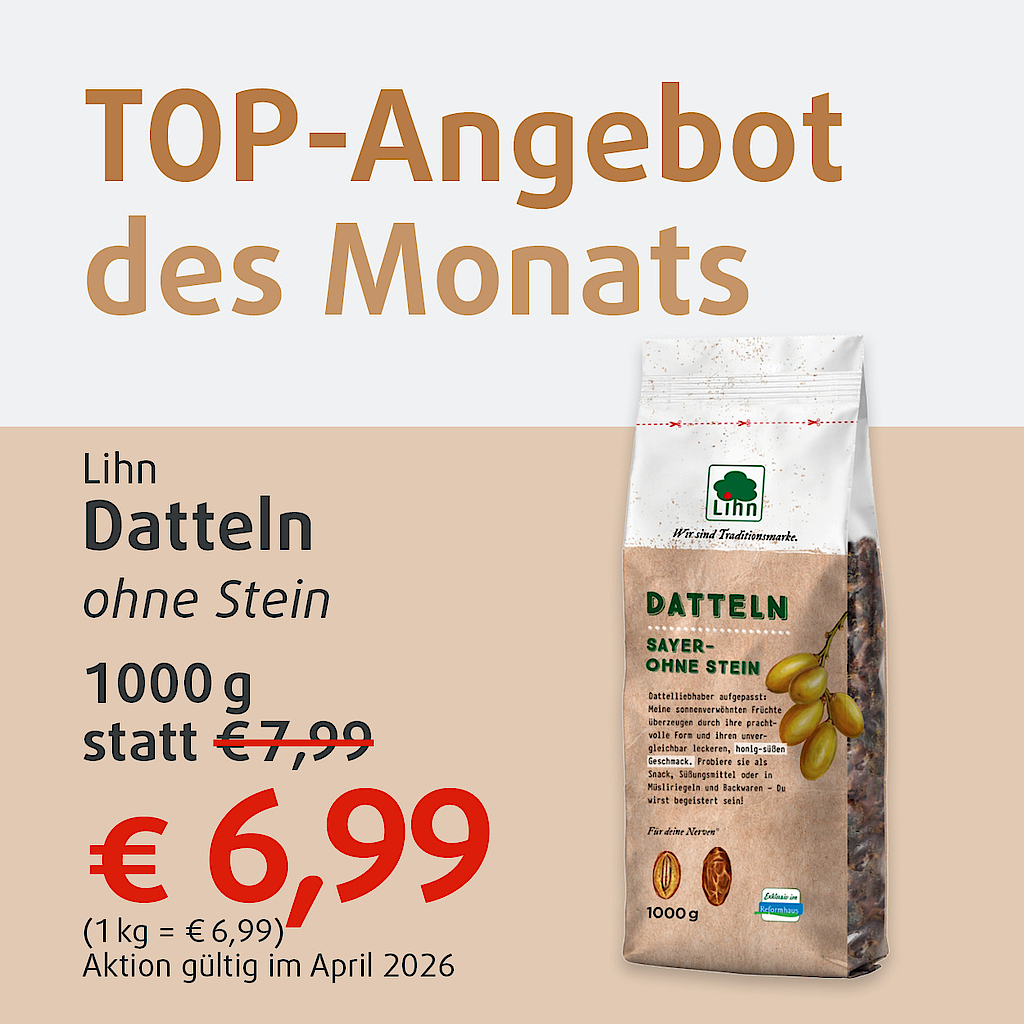 "Diesen Monat im Angebot: Datteln ohne Stein von Lihn!"